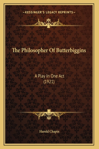 The Philosopher Of Butterbiggins