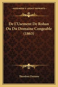 De L'Usement De Rohan Ou Du Domaine Congeable (1863)