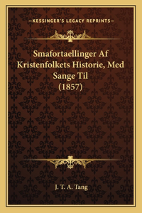 Smafortaellinger Af Kristenfolkets Historie, Med Sange Til (1857)
