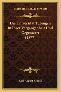 Die Universitat Tubingen In Ihrer Vergangenheit Und Gegenwart (1877)