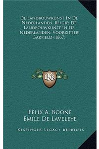 De Landbouwkunst In De Nederlanden, Belgie; De Landbouwkunst In De Nederlanden; Voorzitter Garfield (1867)