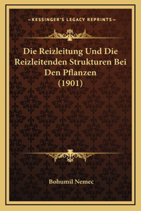 Die Reizleitung Und Die Reizleitenden Strukturen Bei Den Pflanzen (1901)