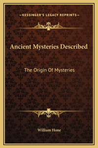 Ancient Mysteries Described