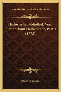 Historische Bibliothek Vom Furstenthum Halberstadt, Part 1 (1778)