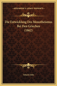Die Entwicklung Des Monotheismus Bei Den Griechen (1862)