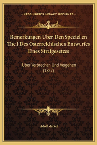 Bemerkungen Uber Den Speciellen Theil Des Osterreichischen Entwurfes Eines Strafgesetzes