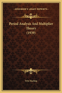 Period Analysis And Multiplier Theory (1939)