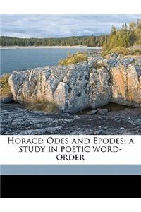 Horace: Odes and Epodes; A Study in Poetic Word-Order