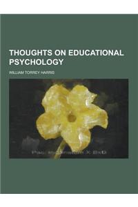 Thoughts on Educational Psychology