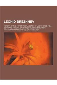 Leonid Brezhnev: History of the Soviet Union, Legacy of Leonid Brezhnev, Death and Funeral of Leonid Brezhnev, Brezhnev Assassination A