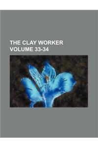 The Clay Worker Volume 33-34