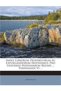 Index Librorum Prohibitorum Ac Expurgandorum Novissimus