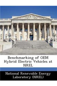 Benchmarking of OEM Hybrid Electric Vehicles at Nrel