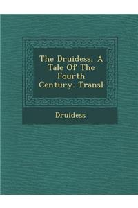 Druidess, a Tale of the Fourth Century. Transl