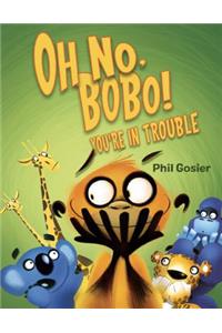 Oh No, Bobo!