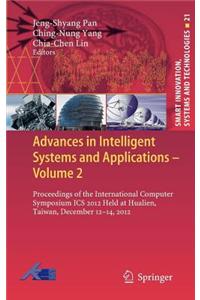 Advances in Intelligent Systems and Applications - Volume 2: Proceedings of the International Computer Symposium ICS 2012 Held at Hualien, Taiwan, December 12 14, 2012