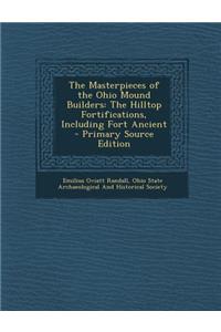 The Masterpieces of the Ohio Mound Builders