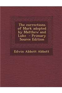 The Corrections of Mark Adopted by Matthew and Luke