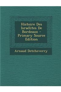 Histoire Des Israélites De Bordeaux