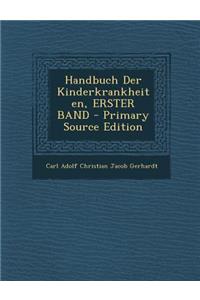 Handbuch Der Kinderkrankheiten, Erster Band