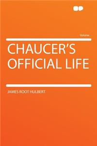 Chaucer's Official Life