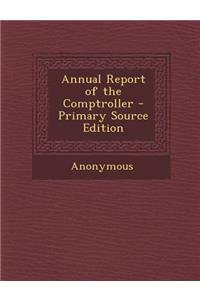 Annual Report of the Comptroller