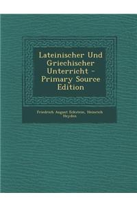 Lateinischer Und Griechischer Unterricht