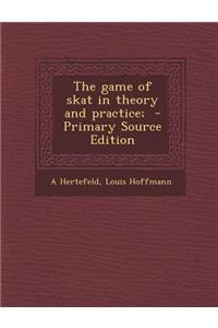 The Game of Skat in Theory and Practice;