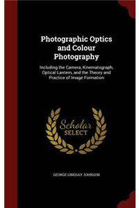 Photographic Optics and Colour Photography