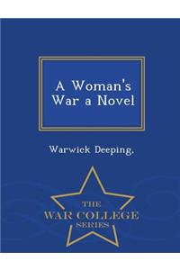 A Woman's War a Novel - War College Series
