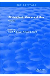 Stratospheric Ozone and Man