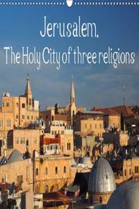 Jerusalem. the Holy City of Three Religions 2017