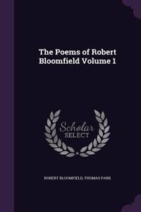 The Poems of Robert Bloomfield Volume 1