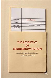 Aesthetics of Middlebrow Fiction