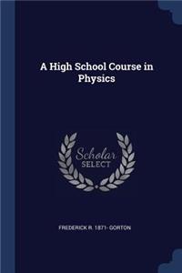 A High School Course in Physics