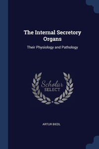The Internal Secretory Organs