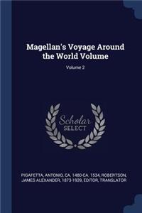 Magellan's Voyage Around the World Volume; Volume 2