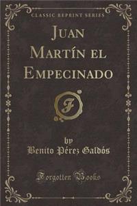 Juan Martï¿½n El Empecinado (Classic Reprint)