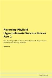 Reversing Phylloid Hypomelanosis