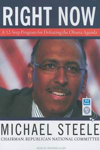 Right Now: A 12-Step Program for Defeating the Obama Agenda