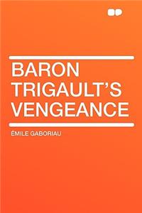 Baron Trigault's Vengeance