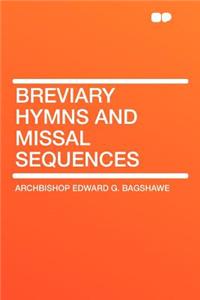 Breviary Hymns and Missal Sequences