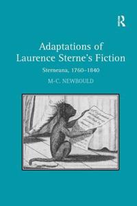 Adaptations of Laurence Sterne's Fiction: Sterneana, 1760-1840