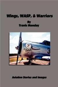 Wings, WASP, & Warriors