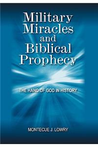 Military Miracles and Biblical Prophecy