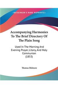 Accompanying Harmonies To The Brief Directory Of The Plain Song