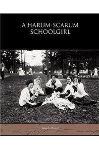 A Harum-scarum Schoolgirl
