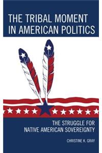 The Tribal Moment in American Politics