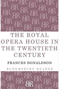 The Royal Opera House in the Twentieth Century