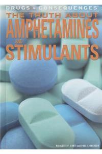 Truth about Amphetamines and Stimulants